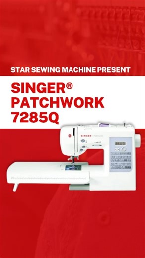 StarSewGCC on Instagram: "Experience precision, speed, and creativity with the SINGER® Patchwork 7285Q,your perfect companion for quilting and advanced sewing projects. Packed with smart features and designed for effortless control, it elevates every stitch. Our Store: starsewing.store Call: +971 4 267 9444 Email: star@starsew.com #singerpatchwork7285q #quilterschoice #sewingmachinelove #craftingcommunity #singer"