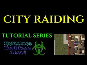 CITY RAIDING - Cataclysm Dark Days Ahead CDDA GUIDE Ep 04