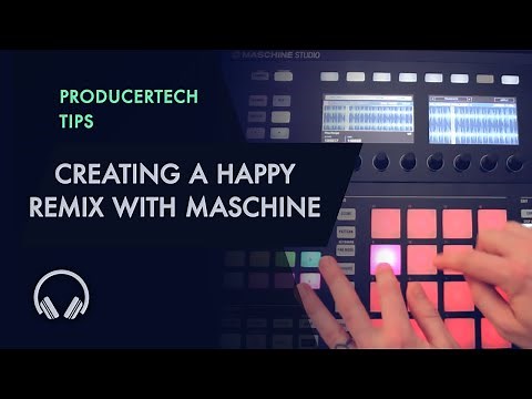 Creating a Happy (Pharrell Williams) Remix with Maschine