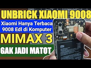 How to Unbrick Xiaomi Mi Max 3 reads only 9008 mode on the computer