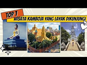 7 destinasi wisata di kamboja yang wajib dikunjungi