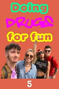 Doing Drugs for Fun (2019) - TV Show