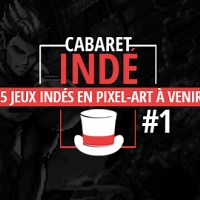 15 magnifiques jeux en pixel-art à venir #1 | Cabaret Indé - Dossier Vidéo vidéo