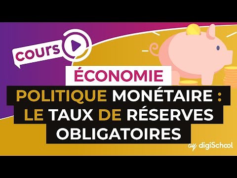 Monetary policy: the required reserve ratio - Economics - Première ES - digiSchool