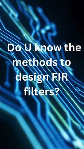 methods to design FIR filters