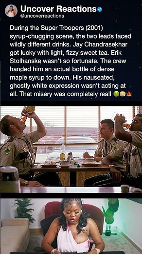 During the Super Troopers (2001) syrup-chugging scene, the two leads faced wildly