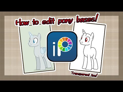 How to edit Pony bases! PT1 [IbisPaintX TUTORIAL]