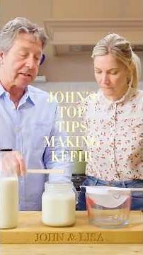John’s Top Tips for Making Kefir at Home