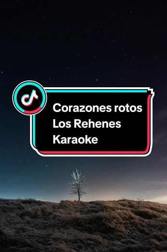 Karaoke Corazones Rotos - Los Rehenes | Letra Original
