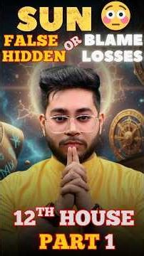 12th House Sun Placement ☀️ Wealth rukta hai, reputation damage hota hai – ye kyu? 😈