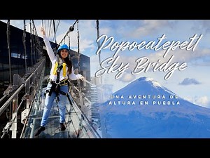 Puente colgante de cristal en Puebla: Popocatepetl Sky Bridge