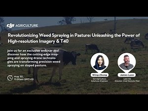 Revolutionizing Weed Spraying in Pasture | DJI Agriculture Webinar