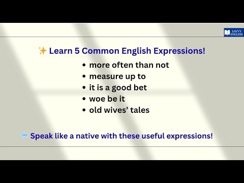 Episode #21: Useful English Phrases – More Often Than Not, Measure Up To,… | Speak English Naturally