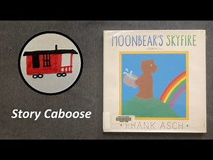 Moonbear's Skyfire | Children's Book Read Aloud