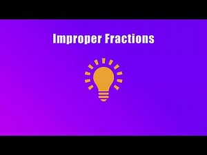 Improper Fractions