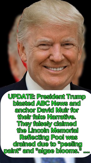 today news :Trump Accuses ABC News of False Reporting, Says Lincoln Memorial Damage Was Vandalism