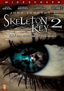 Skeleton Key 2: 667 Neighbor of the Beast (2008) - AZ Movies