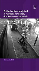 British backpacker jailed in Australia for deadly drunken e-scooter crash