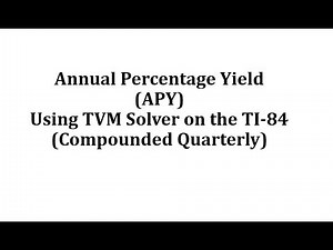 Annual Percentage Yield (APY) Using the TVM Solver on the TI-84 (Quarterly)