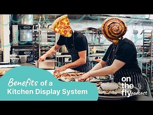 Benefits of a Kitchen Display System