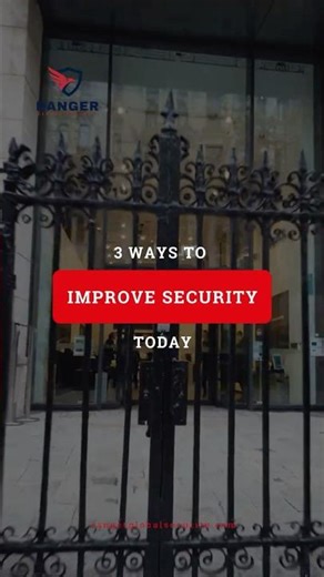 3 Ways to Improve Security Today| #RangerGlobalSecurity #securityguardservices #24x7security #short