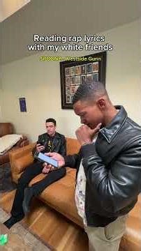 Reading rap lyrics with my white friends
