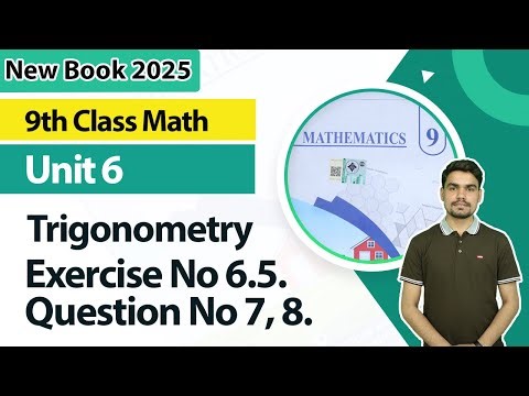 9th Class Math Unit 6 | Exercise No 6.5, Q.7, 8 | 9th Math Book 2025