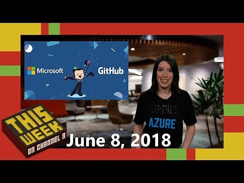 TWC9: Microsoft Buys GitHub, New Visual Studio Updates, TechDays Online UK and more