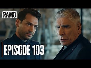 Ramo - Episode 103 | Full Turkish Drama (Action, Mafia)