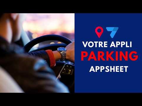 5 étapes pour créer une application de recherche de parking avec AppSheet