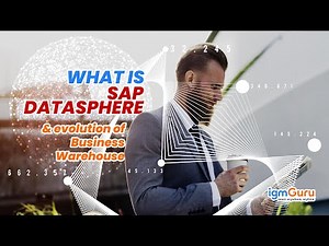 What is SAP DataSphere & Evolution of BW | DataSphere Tutorial for Beginner [Updated 2024] - igmGuru