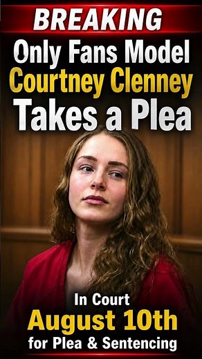BREAKING Only Fans Model Courtney Clenney Takes Plea Deal