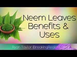 Neem Leaves: Health Benefits and Uses