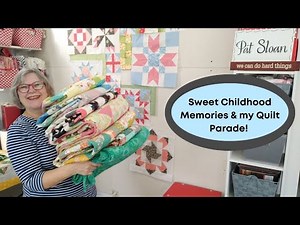 Sweet Childhood Memories & my Quilt Parade!