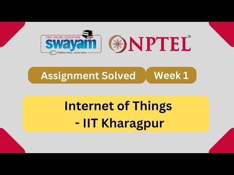 Introduction to Internet of Things || NPTEL Week 1 Answers 2023 || MY SWAYAM || Jul - Dec 2023