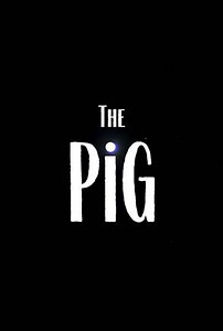 The Pig - Movie
