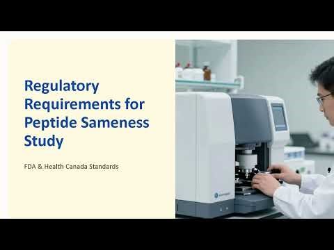 Regulatory Requirements for Peptide Sameness Study (FDA & Health Canada)