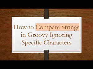 How to Compare Strings in Groovy Ignoring Specific Characters