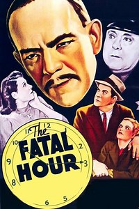 The Fatal Hour (1940) - Movie