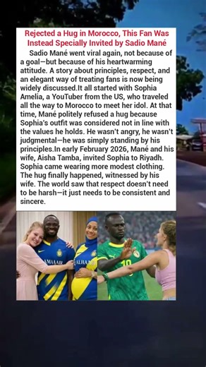 Sadio Mané’s Viral Moment: Why He Refused a Hug and Earned Worldwide Respect #football