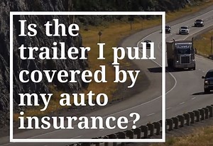Is the trailer I pull covered by my auto insurance? | Insurance MD & DE