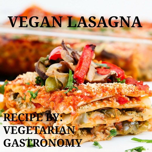 67K views · 334 reactions | VEGAN LASAGNA with Roasted Vegetables & Garlic Herb "Ricotta"! It's vegan, gluten-free, easy, healthy, and delicious! Comfort food at it's best. Recipe >>> https://vegetariangastronomy.com/vegan-lasagna-recipe-roasted-veggies/ | Vegetarian Gastronomy | Facebook