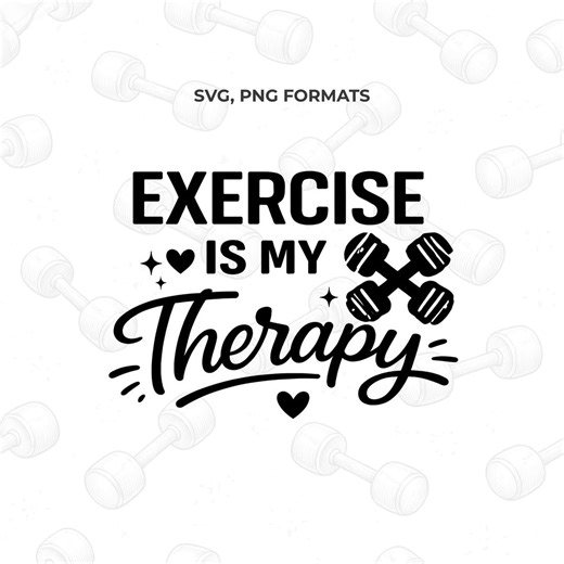 Exercise is My Therapy - Typography Clipart, Gym Quote: Bold SVG, PNG (instant Digital Download) - Etsy