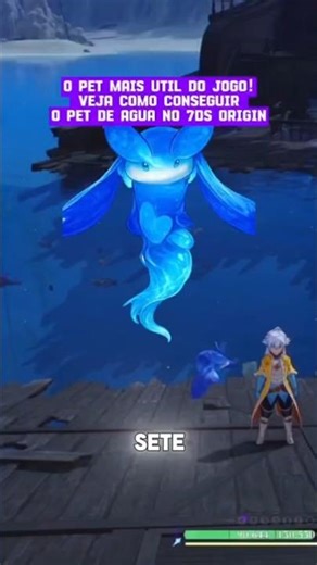 Como pegar o pet Espírito da água 7ds origin (Muito fácil)