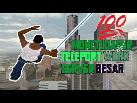 MONETLOADER TELEPORT ANTI DETEK WORK SERVER BESAR [ GTA SAMP MOBILE ]