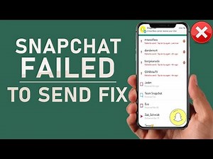 Snapchat “Failed To Send - Tap To Retry” Error FIX