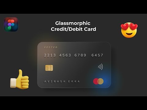 Glassmorphic Credit/Debit Card Figma UI/UX Design Tutorial