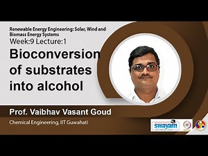 Lec 27 : Bioconversion of substrates into alcohol