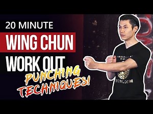 20 Minute Wing Chun Workout Punching Techniques