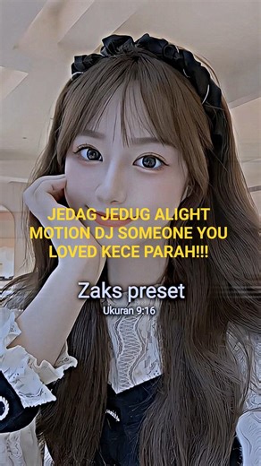 Jedag Jedug DJ Someone You Loved | Alight Motion 2026